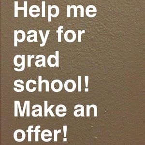 My sales help me pay for grad school!